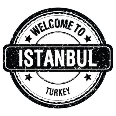 ISTANBUL 'a Hoşgeldiniz - TURKEY, siyah kirli damga üzerine yazılmış kelimeler