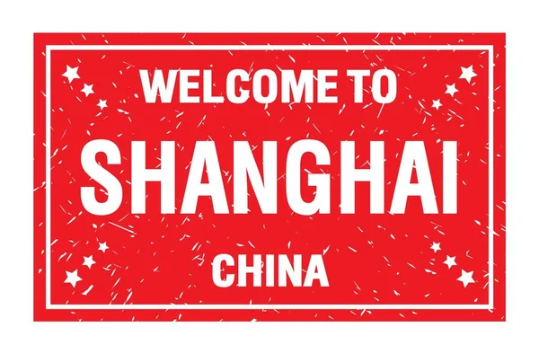 Welcome Shanghai China Slova Napsaná Červeném Obdélníkovém Znaku — Stock fotografie