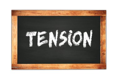 Siyah ahşap çerçeve okul tahtasına yazılmış TENSION metin.