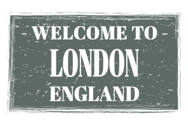 Londra 'ya Hoş Geldiniz - İngiltere, gri dikdörtgen posta puluna yazılmış kelimeler