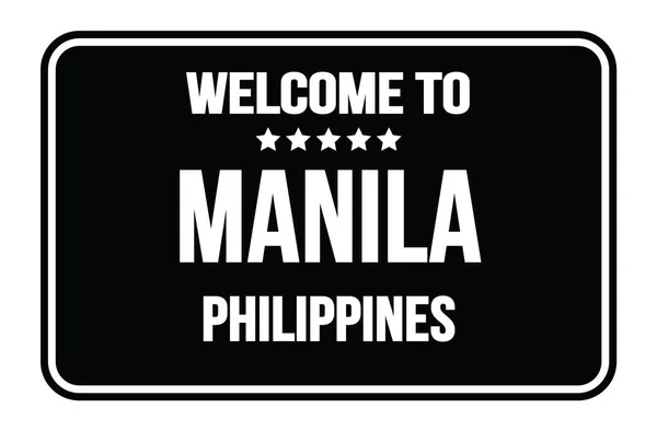 Welcome Manila Philippines Black Rectangle Street Sign Stamp — Stock Photo, Image