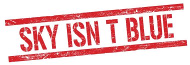 Kırmızı grungy dikdörtgen damgalı SKY ISN T LUE metin.