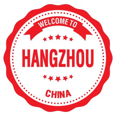 Hangzhou 'ya hoş geldiniz Çin, kırmızı yuvarlak rozet damgası üzerine yazılmış kelimeler.