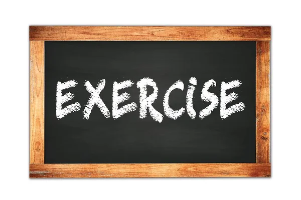 Exercise Tekst Geschreven Zwart Houten Schoolbord — Stockfoto