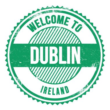 DUBLIN 'e Hoşgeldiniz - İrlanda, yeşil zig zag damgası üzerine yazılmış kelimeler