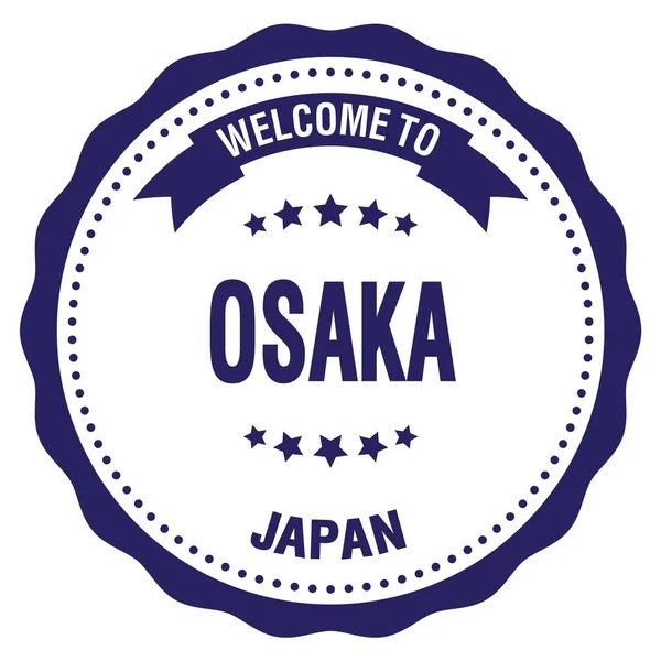 Welkom Naar Osaka Japan Woorden Geschreven Blauwe Ronde Badge Stempel — Stockfoto