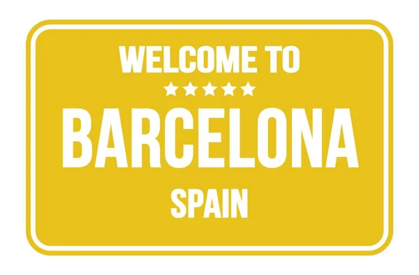 Welkom Barcelona Spanje Gele Rechthoek Straatstempel — Stockfoto