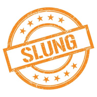 Turuncu yuvarlak vintage kauçuk damgalı SLUNG metni.