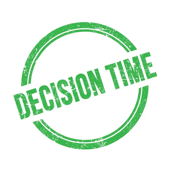 Yeşil grungy vintage yuvarlak damga üzerine yazılmış karar zamanı metni.