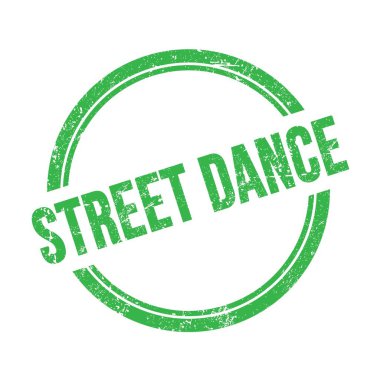 STREET DANCE yeşil grungy vintage yuvarlak pul üzerine yazılmış metin.