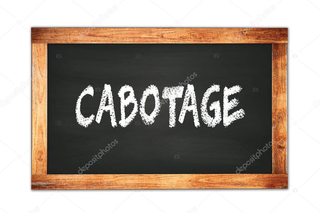 CABOTAGE text written on black wooden frame school blackboard.