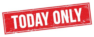 Bugün sadece kırmızı grungy dikdörtgen damga işareti üzerinde metin.