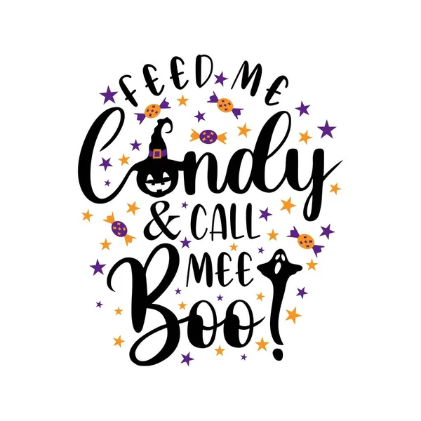 Feed Candy Call Boo Vector Illustration Lustiges Sprichwort Für Halloween — Stockvektor