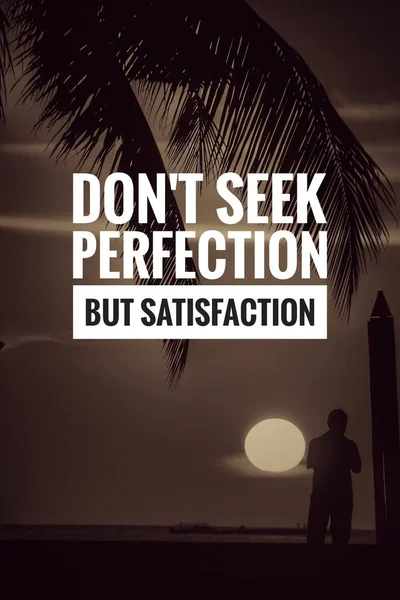 Натхнення Мотиваційна Цитата Прагніть Досконалості Але Задоволення — стокове фото