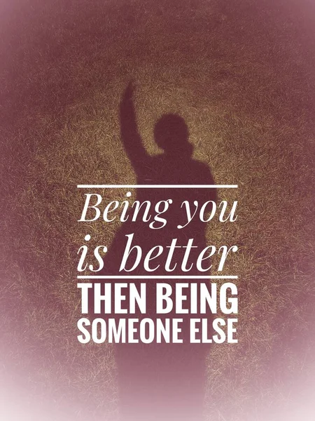 Inspirational Motivational Quote Being You Better Being Someone Else — стоковое фото