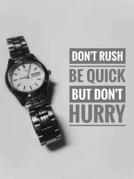 Image Wordings Quotes Don Rush Quick Don Hurry — Stock Photo, Image