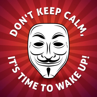 Anonymous mask vector poster illustration. Hacker logo design. Keep Calm design background. Advice motivation picture. clipart
