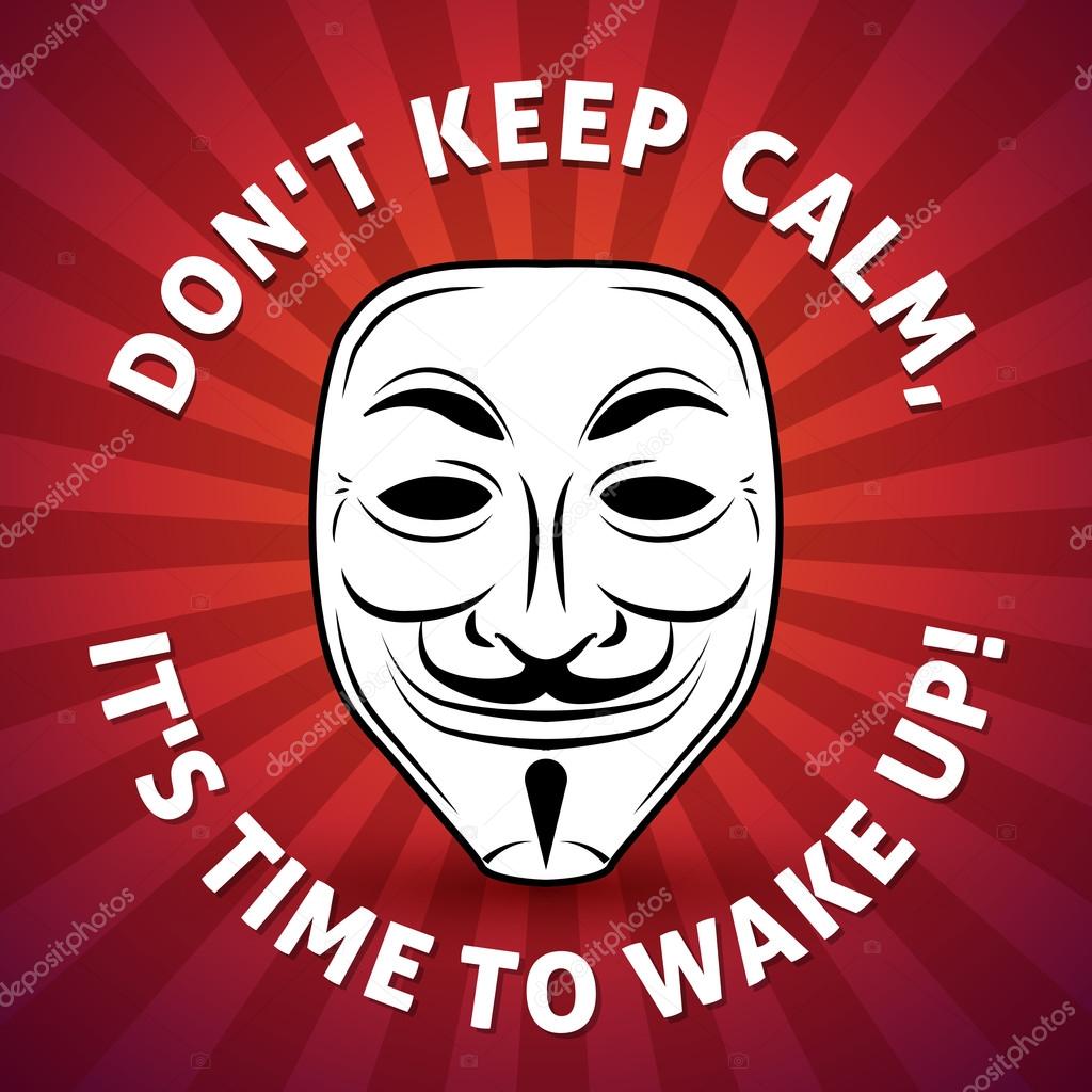 Anonymous mask vector poster illustration. Hacker logo design. Keep Calm design background. Advice motivation picture