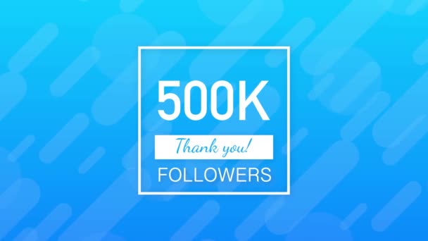 500k seguaci, Grazie, social site post. Grazie seguaci carta di congratulazione. Grafica del movimento. — Video Stock