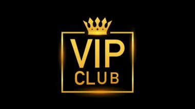 Ayrıcalığın altın sembolü, pırıltılı VIP etiketi. Siyah arka planda Vip Club etiketi. Hareket grafikleri.