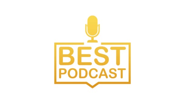 Beste podcast. Badge, icoon, postzegel logo. Bewegingsgrafiek. — Stockvideo