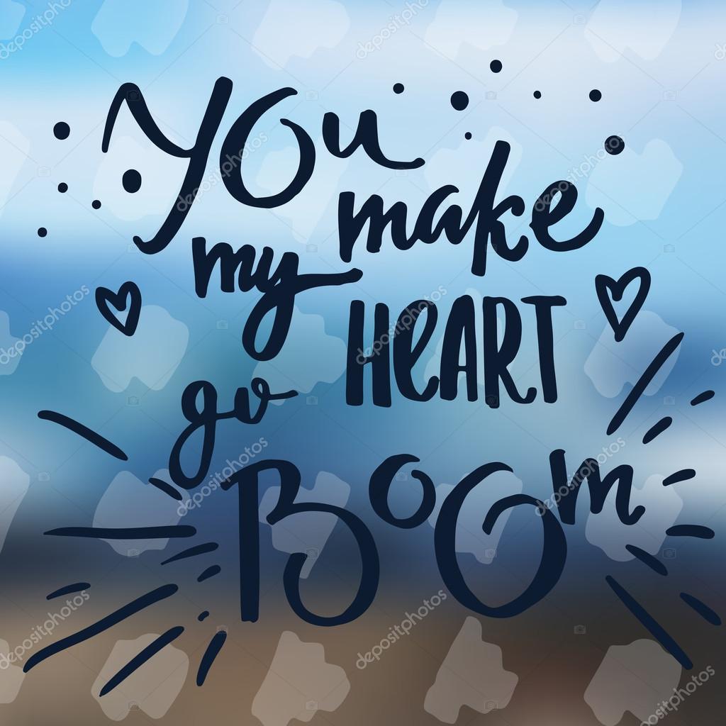 Make my heart go boom boom