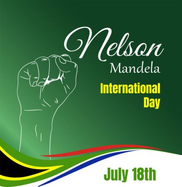 Nelson Mandela Uluslararası Gün 18 Temmuz. Kaldırılmış bir yumruk, yeşil renkli arka plan ve dalga şeklinde Afrika bayrağı çizimi.