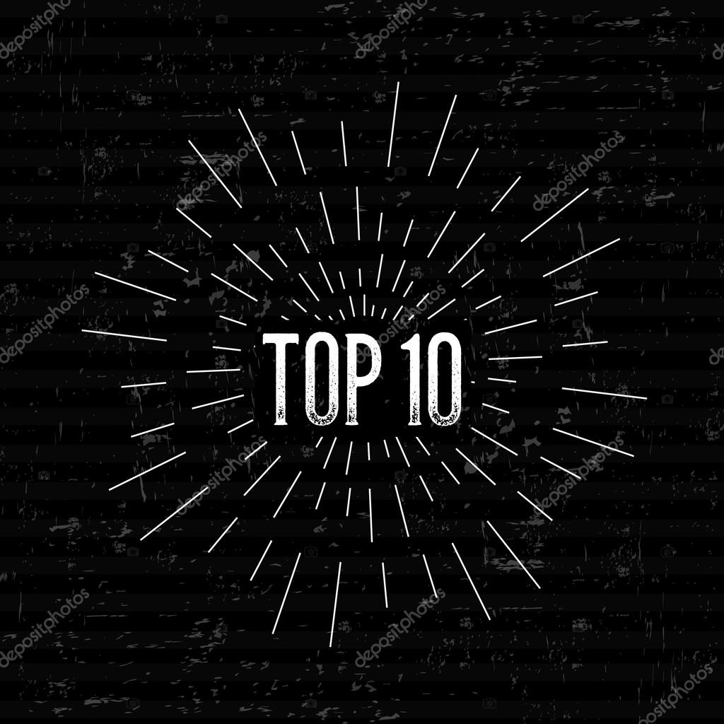 Abstract Creative concept vector design layout with text - top 10. For web and mobile icon isolated on background, art template, retro elements, logo, identity, labels, badge, ink, tag, card