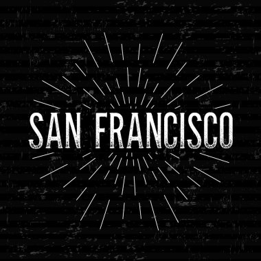 Abstract Creative concept vector design layout with text - San Francisco. For web and mobile icon isolated on background, art template, retro elements, logos, identity, labels, badge, tag, old card.