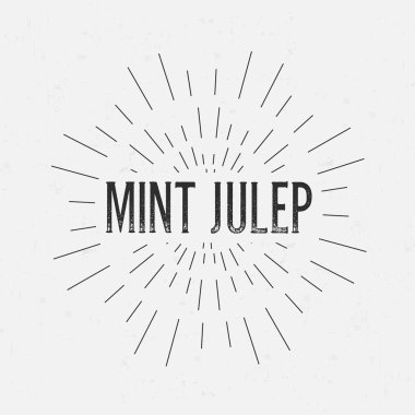 Abstract Creative concept vector design layout with text - mint julep. For web and mobile icon isolated on background, art template, retro elements, logos, identity, labels, badge, ink, tag, old card.
