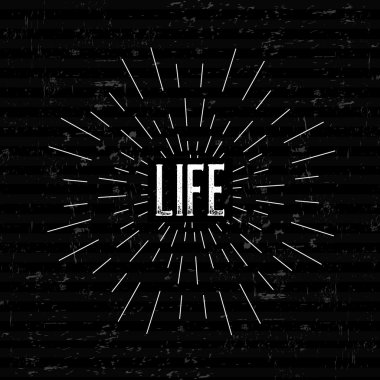 Abstract Creative concept vector design layout with text - life. For web and mobile icon isolated on background, art template, retro elements, logos, identity, labels, badge, ink, tag, old card.
