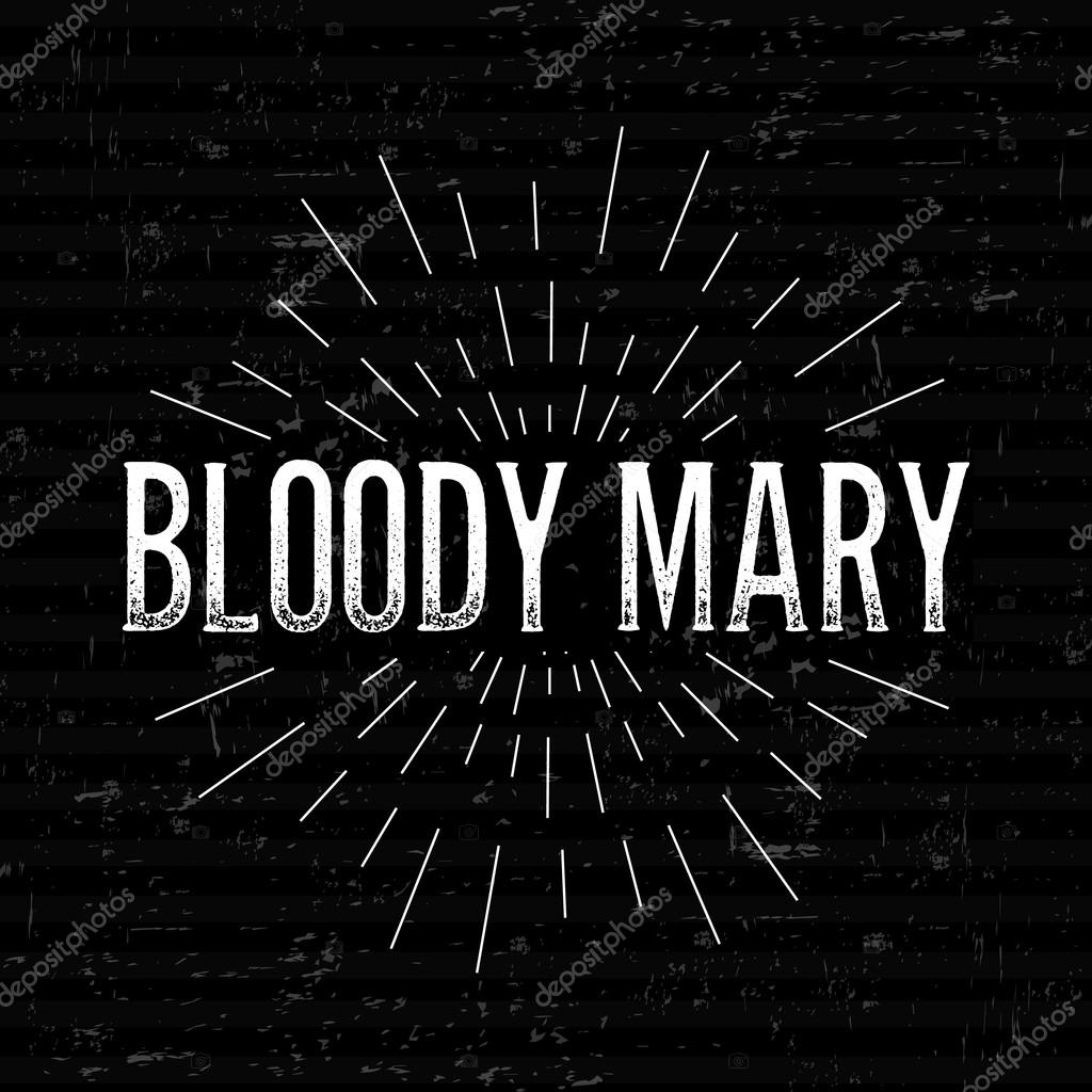Abstract Creative concept vector design layout with text - bloody mary. For web and mobile icon isolated on background, art template, retro elements, logos, identity, label, badge, ink, tag, old card
