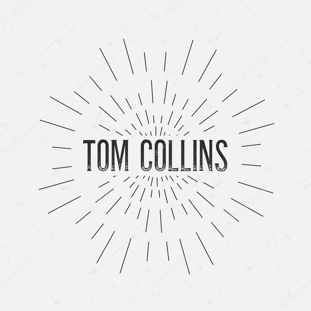 Abstract Creative concept vector design layout with text - tom collins. For web and mobile icon isolated on background, art template, retro elements, logos, identity, label, badge, ink, tag, old card