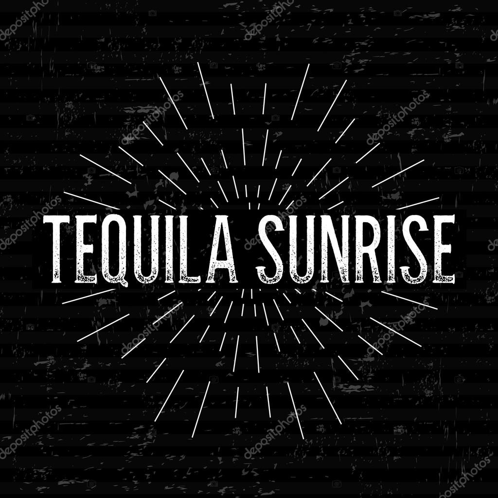 Abstract Creative concept vector design layout with text - tequila sunrise. For web and mobile icon isolated on background, art template, retro elements, logos, identity, badge, ink, tag, old card