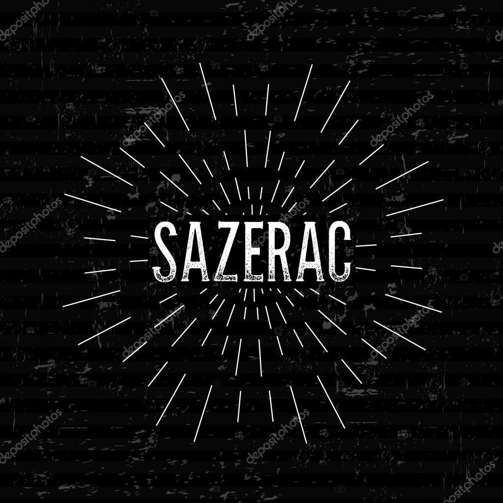 Abstract Creative concept vector design layout with text - sazerac. For web and mobile icon isolated on background, art template, retro elements, logos, identity, labels, badge, ink, tag, old card