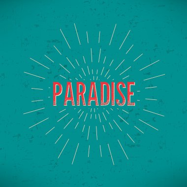 Abstract Creative concept vector design layout with text - paradise. For web and mobile icon isolated on background, art template, retro elements, logos, identity, labels, badge, ink, tag, old card.