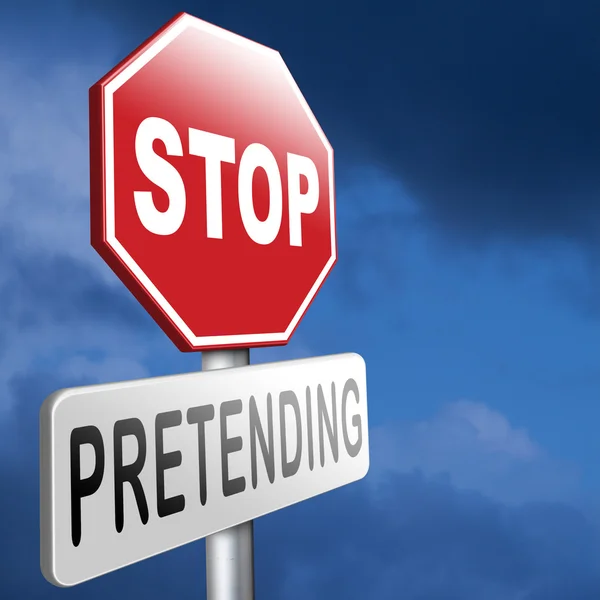 Stop pretending — Stock Photo, Image