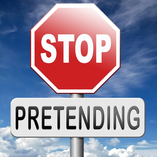 Stop pretending — Stock Photo, Image