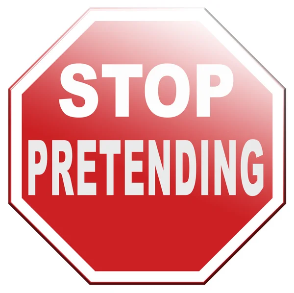 Stop pretending — Stock Photo, Image