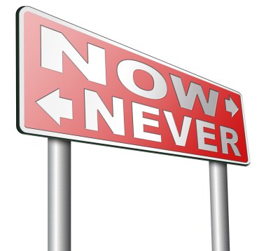 Şimdi ya da asla