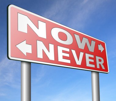 Şimdi ya da asla