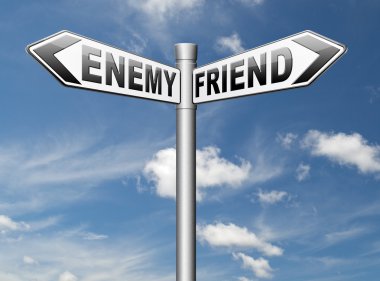 arkadaşlarım ya da en büyük düşmanı