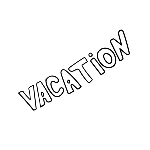 Vacances - tracé à la main doodle lettrage phrase ensemble — Image vectorielle