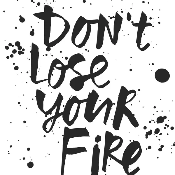 Don 't lose your fire poster — стоковый вектор