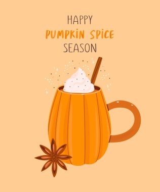 A flat vector cartoon illustration of a pumpkin-shaped cup of coffee drink with whipped cream and the phrase Happy pumpkin spice season. Autumn greeting card on an orange background. clipart