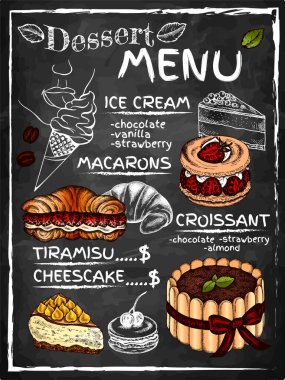 Eskiz kek, dondurma, gelato, tiramisu, cheesecake, croissant, macaron ile birlikte tatlı menüsünün el çizimi posteri. Kafe menüsü ve restoran için arka plan. Vektör illüstrasyonu, kara tahta.