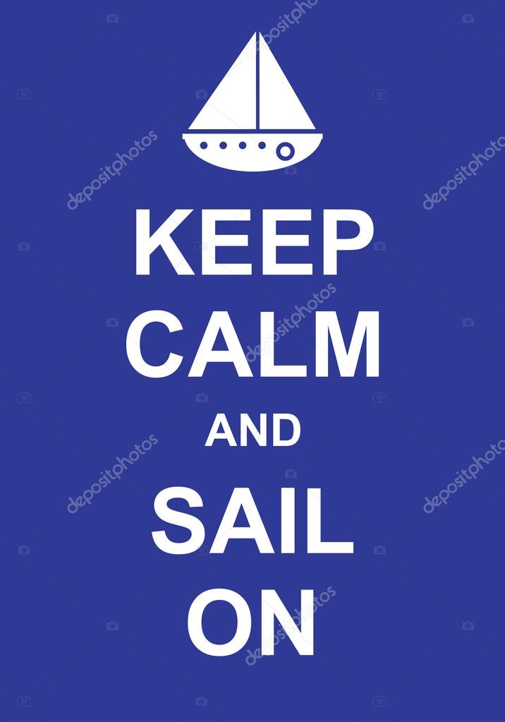 Keep Calm and Sail On inscription on a blue  background
