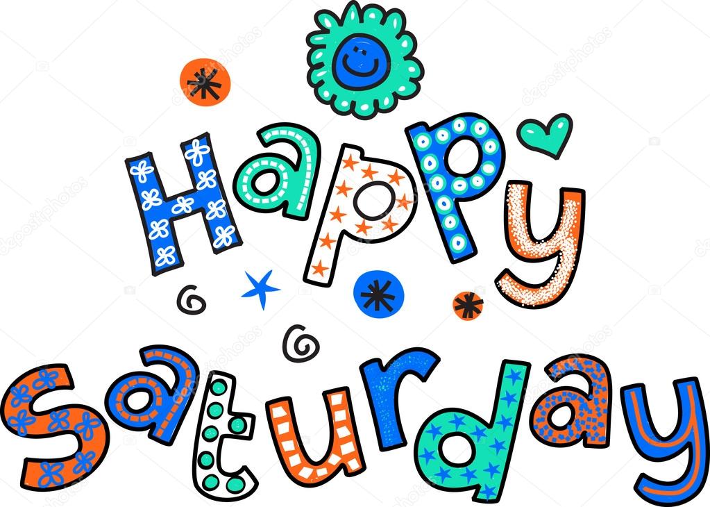 Hand drawn and colored whimsical cartoon special occasion text that reads HAPPY SATURDAY.