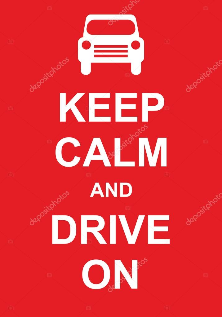 Keep Calm and Drive On. Keep calm inscription on a red background