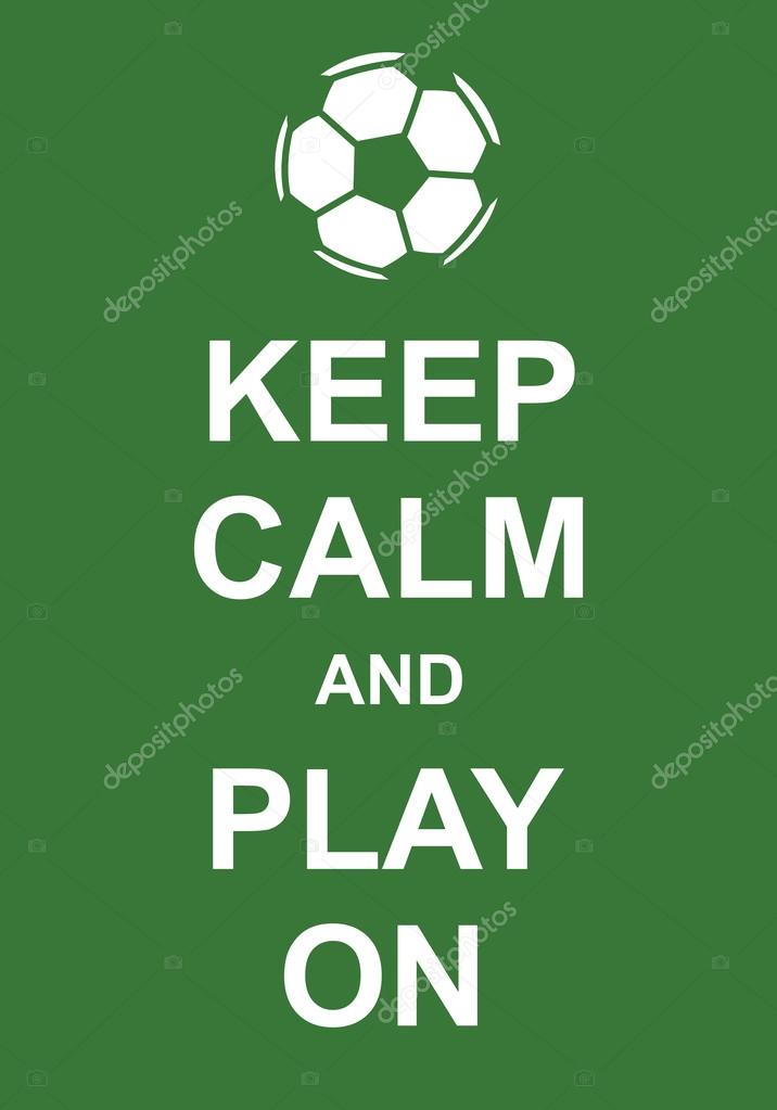 Keep Calm and Play On inscription on a green background